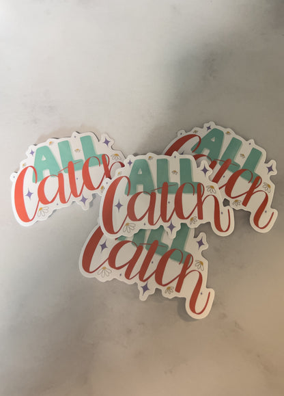 All Catch Sticker